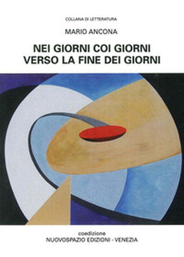 Nei giorni coi giorni verso le fine dei giorni - Librerie.coop Nei giorni coi giorni verso le fine dei giorni - Librerie.coop