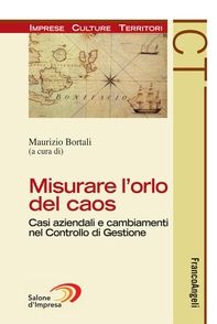 Misurare l'orlo del caos. Casi aziendali e cambiamenti nel Controllo di Gestione - Librerie.coop