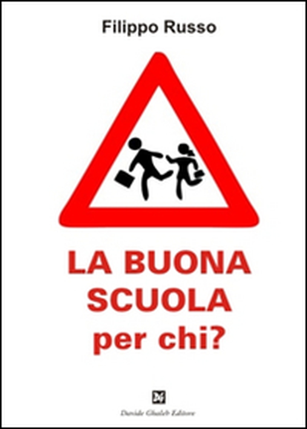 La buona scuola per chi? - Librerie.coop La buona scuola per chi? - Librerie.coop