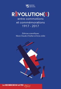 Révolution(s) entre commotions et commémorations 1917-2017 - Librerie.coop