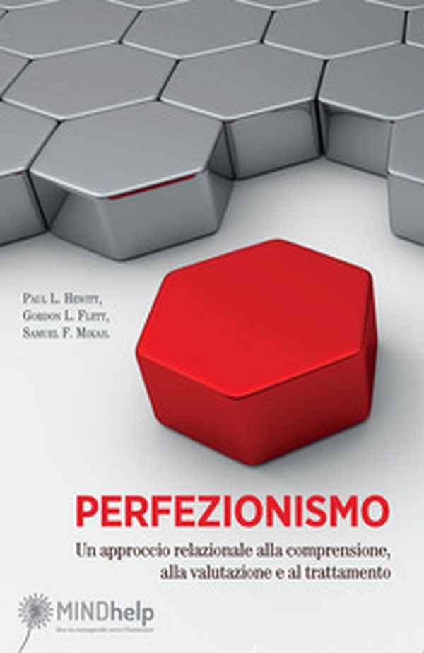 Perfezionismo. Un approccio relazionale alla comprensione, alla valutazione e al trattamento - Librerie.coop Perfezionismo. Un approccio relazionale alla comprensione, alla valutazione e al trattamento - Librerie.coop