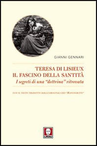 Teresa di Lisieux. Il fascino della santità. I segreti di una «dottrina» ritrovata - Librerie.coop