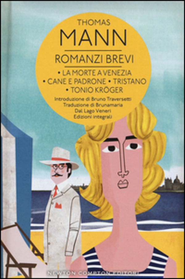 Romanzi brevi: La morte a Venezia-Cane e padrone-Tristano-Tonio Kröger - Librerie.coop Romanzi brevi: La morte a Venezia-Cane e padrone-Tristano-Tonio Kröger - Librerie.coop