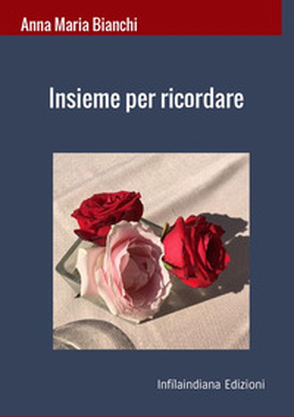 Insieme per ricordare - Librerie.coop Insieme per ricordare - Librerie.coop