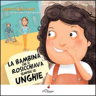 La bambina che si rosicchiava sempre le unghie - Librerie.coop