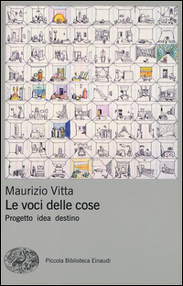 Le voci delle cose. Progetto idea destino - Librerie.coop Le voci delle cose. Progetto idea destino - Librerie.coop