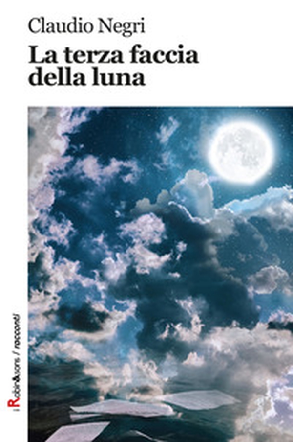 La terza faccia della luna - Librerie.coop La terza faccia della luna - Librerie.coop