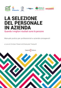 La selezione del personale in azienda. Quando i migliori risultati sono le persone. Manuale pratico per professionisti e aziende consapevoli - Librerie.coop
