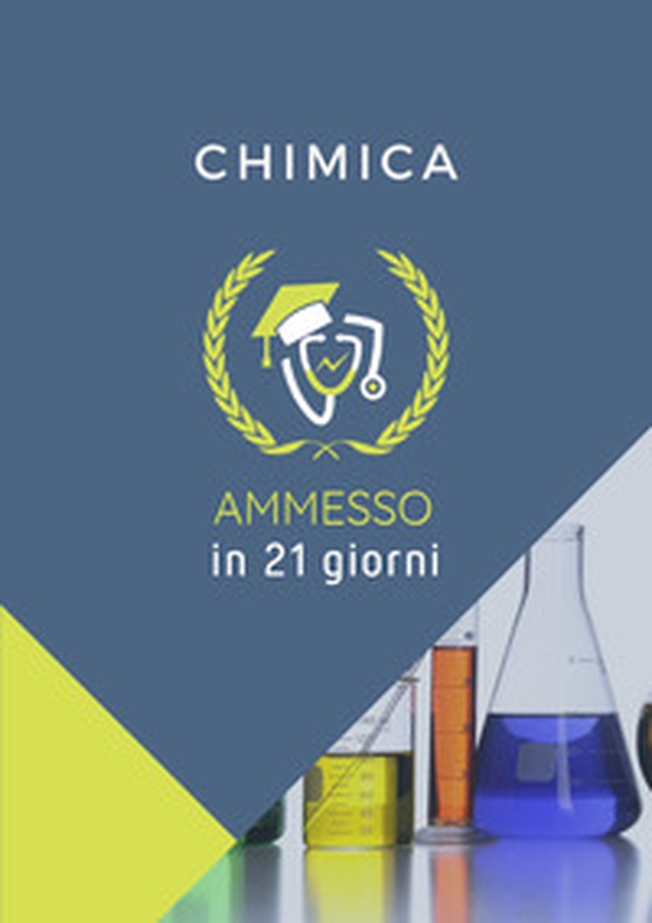 Ammesso in 21 giorni. Chimica - Librerie.coop Ammesso in 21 giorni. Chimica - Librerie.coop