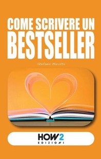Come scrivere un bestseller - Librerie.coop Come scrivere un bestseller - Librerie.coop