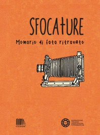 Sfocature. Memorie di foto ritrovate - Librerie.coop