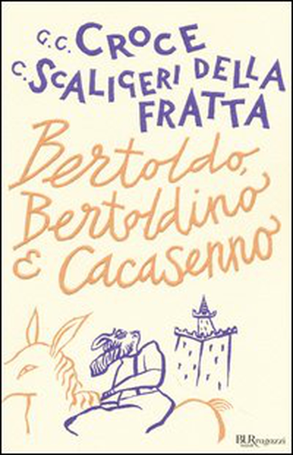 Bertoldo, Bertoldino e Cacasenno - Librerie.coop Bertoldo, Bertoldino e Cacasenno - Librerie.coop