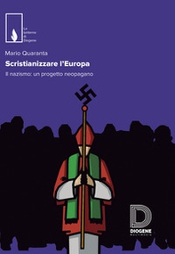Scristianizzare l'Europa. Il nazismo: un progetto neopagano - Librerie.coop