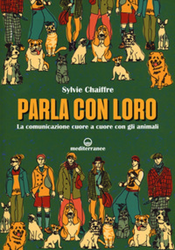 Parla con loro. La comunicazione cuore a cuore con gli animali - Librerie.coop Parla con loro. La comunicazione cuore a cuore con gli animali - Librerie.coop