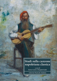 Studi sulla canzone napoletana classica - Librerie.coop Studi sulla canzone napoletana classica - Librerie.coop