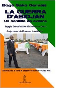 La guerra d'Abidjan. Un conflitto da evitare - Librerie.coop