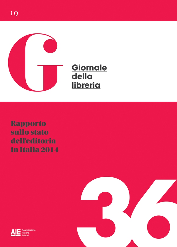 Rapporto sullo stato dell'editoria in Italia 2014 - Librerie.coop Rapporto sullo stato dell'editoria in Italia 2014 - Librerie.coop