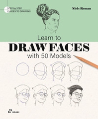 Learn to draw faces with 50 models - Librerie.coop