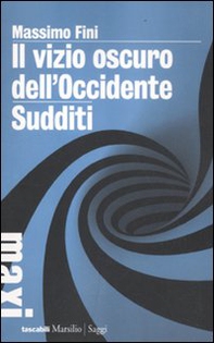 Il vizio oscuro dell'Occidente. Manifesto dell'antimodernità-Sudditi. Manifesto contro la democrazia - Librerie.coop