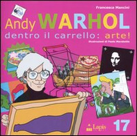 Andy Warhol. Dentro il carrello: arte! - Librerie.coop