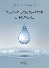 Finché non smette di piovere - Librerie.coop