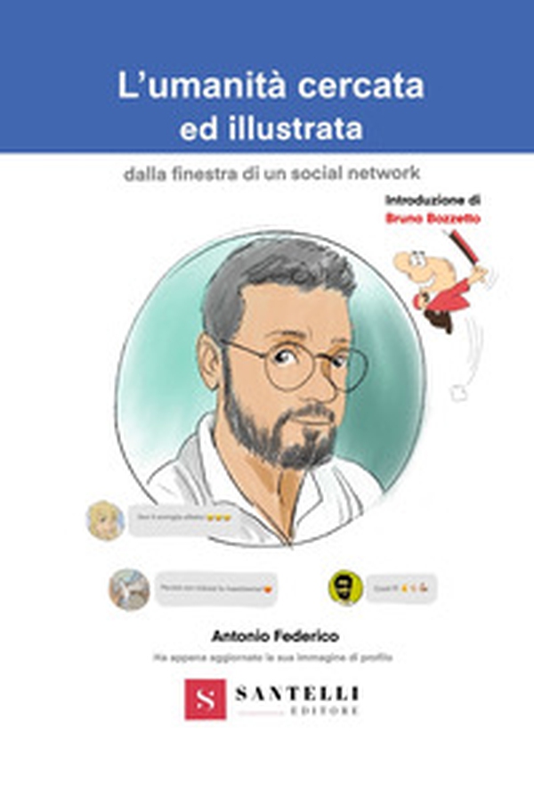 L'umanità cercata ed illustrata dalla finestra di un social network - Librerie.coop L'umanità cercata ed illustrata dalla finestra di un social network - Librerie.coop