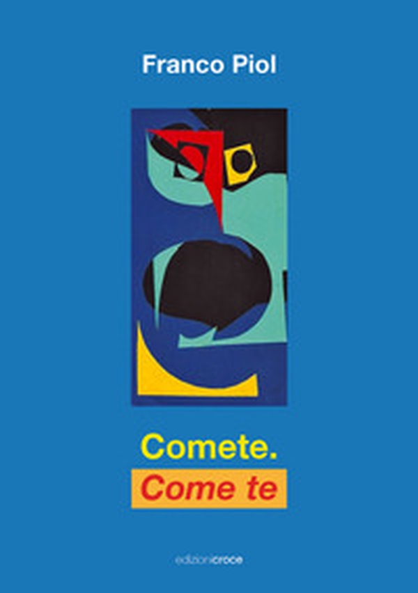 Comete. Come te. Rapsodie d'amore - Librerie.coop Comete. Come te. Rapsodie d'amore - Librerie.coop