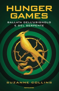 Ballata dell'usignolo e del serpente. Hunger Games - Librerie.coop