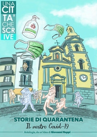 Storie di quarantena. Il nostro Covid-19 - Librerie.coop