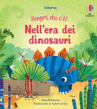 Nell'era dei dinosauri. Scopri chi c'è! - Librerie.coop
