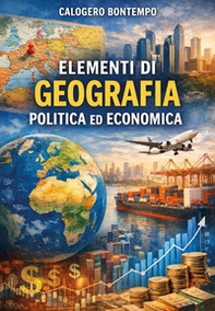 Elementi di geografia politica ed economica - Librerie.coop