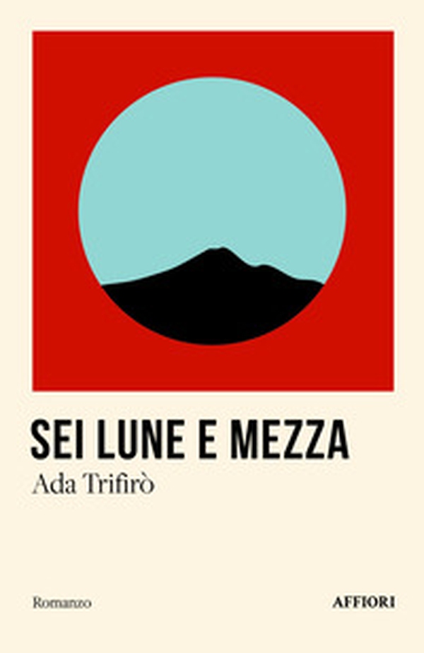 Sei lune e mezza - Librerie.coop Sei lune e mezza - Librerie.coop