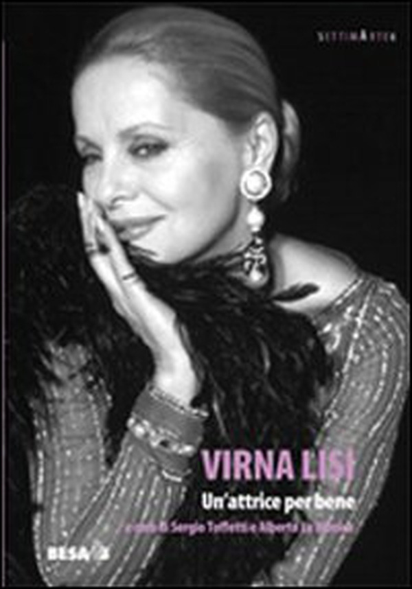 Virna Lisi. Un'attrice per bene - Librerie.coop Virna Lisi. Un'attrice per bene - Librerie.coop