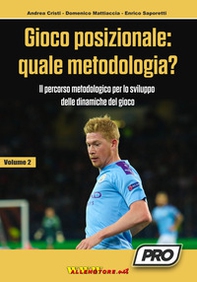 Gioco posizionale: quale metodologia? Il percorso metodologico per lo sviluppo delle dinamiche del gioco - Librerie.coop Gioco posizionale: quale metodologia? Il percorso metodologico per lo sviluppo delle dinamiche del gioco - Librerie.coop