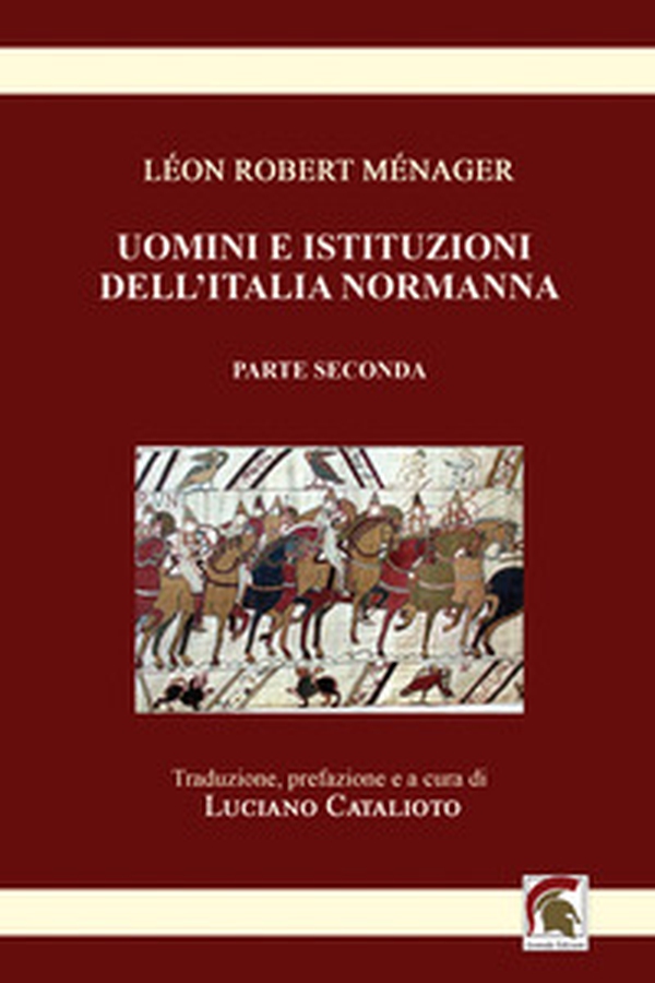 Uomini e istituzioni dell'Italia normanna - Vol. 2 - Librerie.coop