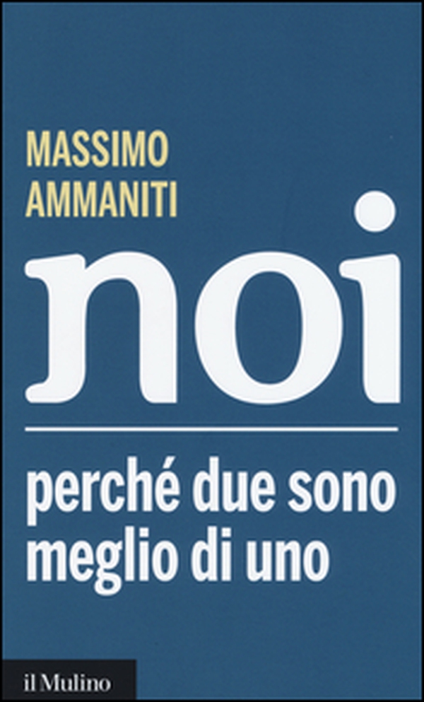 Noi. Perché due sono meglio di uno - Librerie.coop Noi. Perché due sono meglio di uno - Librerie.coop