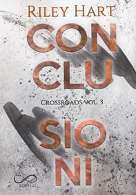 Conclusioni. Crossroads - Vol. 3 - Librerie.coop Conclusioni. Crossroads - Vol. 3 - Librerie.coop