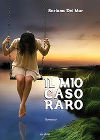 Il mio caso raro - Librerie.coop