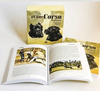 Il cane Corso italiano. Tra passato, presente e futuro - Librerie.coop
