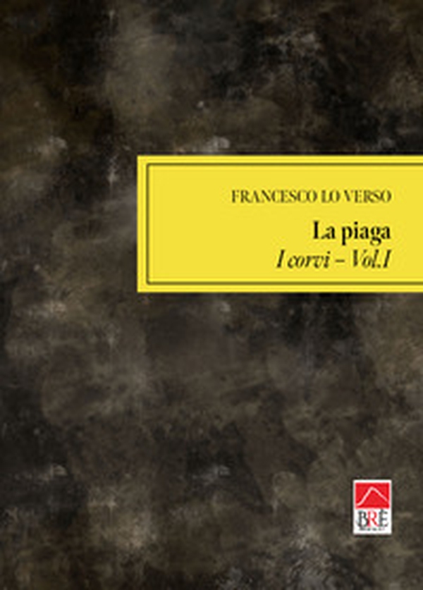 La piaga - Vol. 1 - Librerie.coop La piaga - Vol. 1 - Librerie.coop