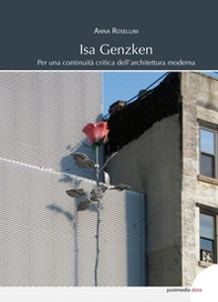 Isa Genzken. Per una continuità critica dell'architettura moderna - Librerie.coop