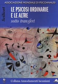 Scilicet. Le psicosi ordinarie e le altre sotto transfert - Librerie.coop