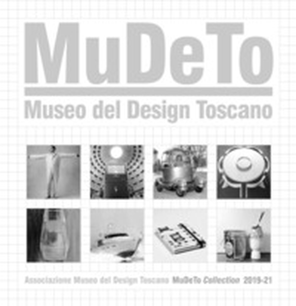 MuDeTo. Mudeo del design toscano. Collection 2019-21 - Librerie.coop MuDeTo. Mudeo del design toscano. Collection 2019-21 - Librerie.coop