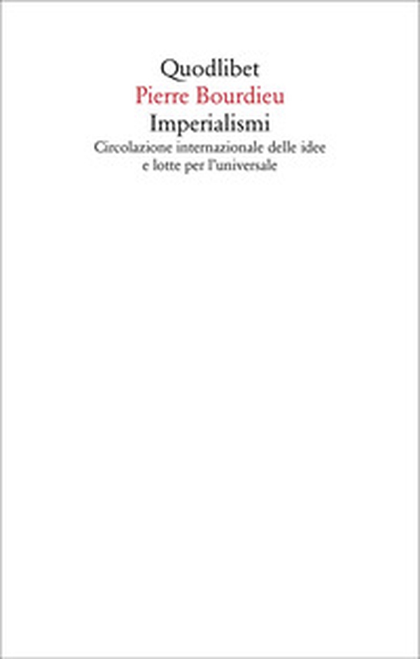 Imperialismi. Circolazione internazionale delle idee e lotte per l'universale - Librerie.coop Imperialismi. Circolazione internazionale delle idee e lotte per l'universale - Librerie.coop