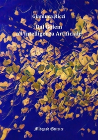 Dal Golem all'Intelligenza Artificiale - Librerie.coop