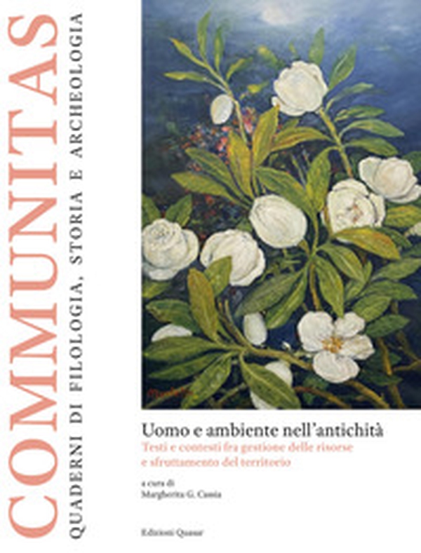 Uomo e ambiente nell'antichità. Testi e contesti fra gestione delle risorse e sfruttamento del territorio - Librerie.coop Uomo e ambiente nell'antichità. Testi e contesti fra gestione delle risorse e sfruttamento del territorio - Librerie.coop
