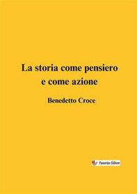 La storia come pensiero e come azione - Librerie.coop La storia come pensiero e come azione - Librerie.coop