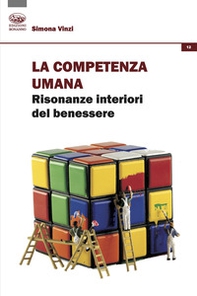 La competenza umana. Risonanze interiori del benessere - Librerie.coop
