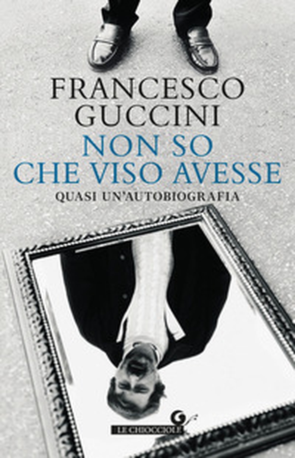 Non so che viso avesse. Quasi un'autobiografia - Librerie.coop Non so che viso avesse. Quasi un'autobiografia - Librerie.coop