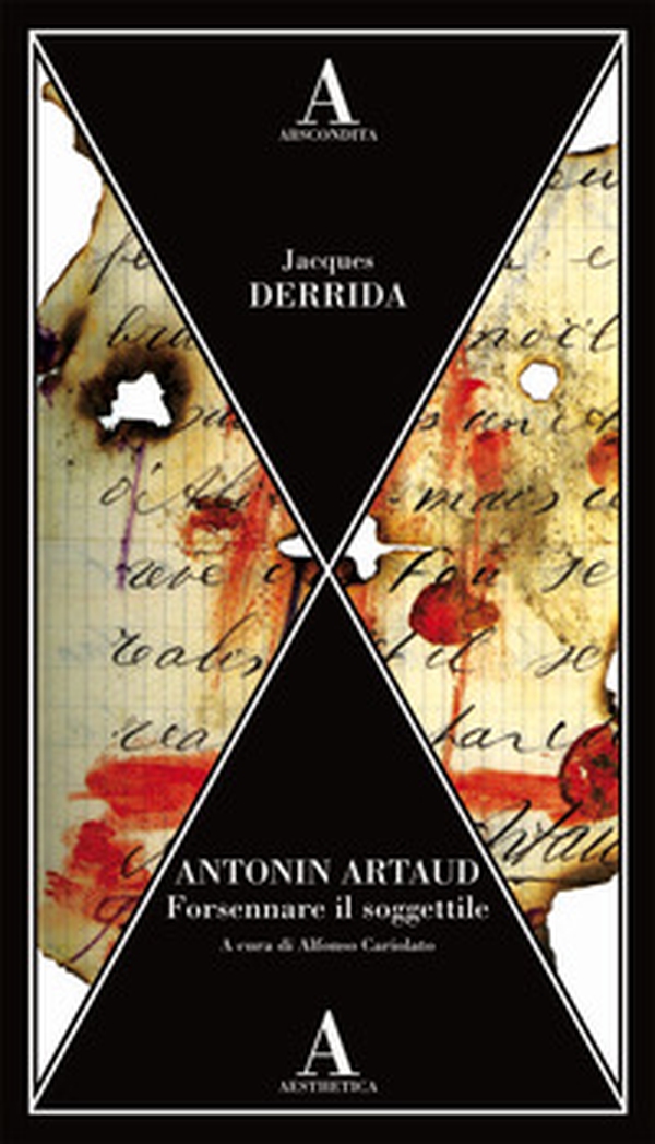 Antonin Artaud. Forsennare il soggettile - Librerie.coop Antonin Artaud. Forsennare il soggettile - Librerie.coop